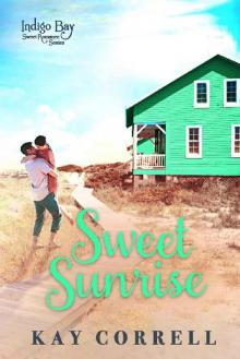 Sweet Sunrise (Indigo Bay Sweet Romance Book 3) Read online