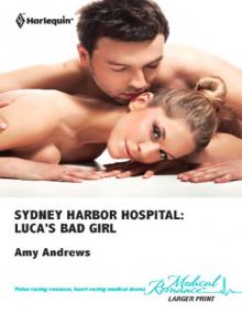 Sydney Harbor Hospital: Luca's Bad Girl Read online