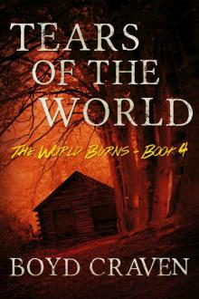 Tears Of The World: A Post-Apocalyptic Story (The World Burns Book 4) Read online