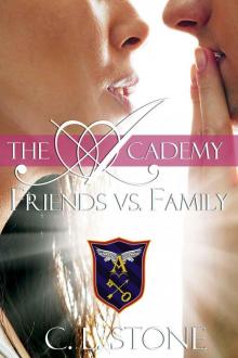 The Academy - Friends vs. Family (Year One, Book Three) (The Academy Series) Read online