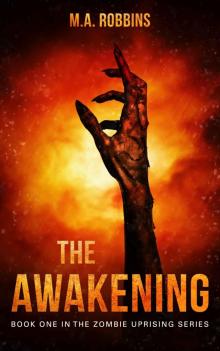 The Awakening_Book One in the Zombie Uprising Series Read online