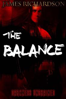 The Balance: Darkness Unchained (The Chaotic. Order Book 1) Read online