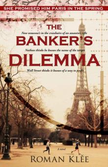 The Banker's Dilemma: She promised him Paris in the spring