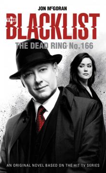 The Blacklist--The Dead Ring No. 166 Read online
