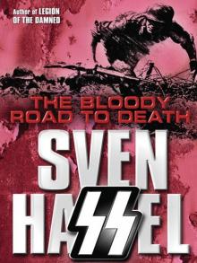 The Bloody Road To Death (Cassell Military Paperbacks) Read online