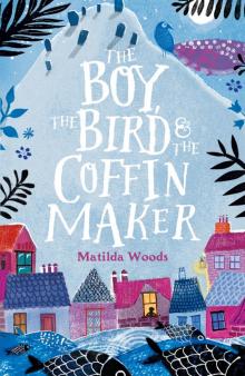 The Boy, the Bird and the Coffin Maker Read online
