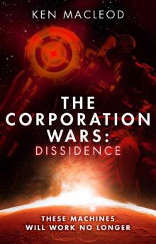 The Corporation Wars_Dissidence Read online