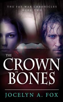The Crown of Bones (The Fae War Chronicles Book 2) Read online