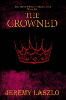 The Crowned (The Blood and Brotherhood Saga, Book 6) Read online