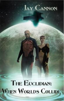 The Euclidian: When Worlds Collide (uncut) Read online