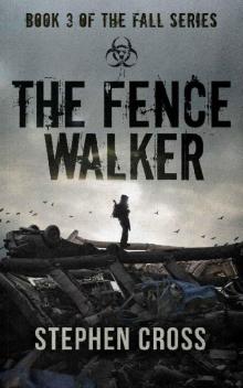 The Fall Series (Book 3): The Fence Walker Read online