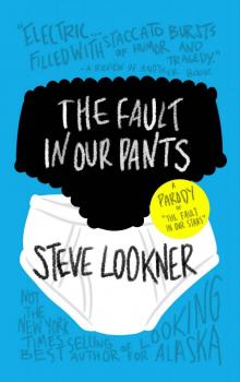 The Fault in Our Pants: A Parody of  The Fault in Our Stars Read online