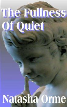 The Fullness of Quiet