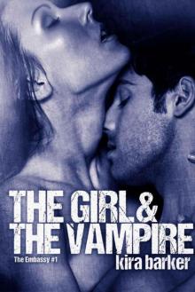 The Girl & the Vampire (The Embassy #1) Read online