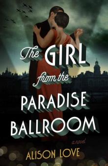 The Girl from the Paradise Ballroom: A Novel