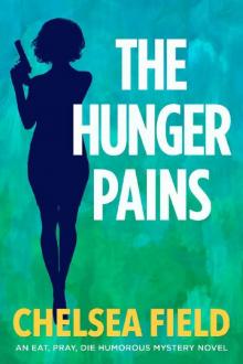 The Hunger Pains (An Eat, Pray, Die Humorous Mystery Book 2) Read online
