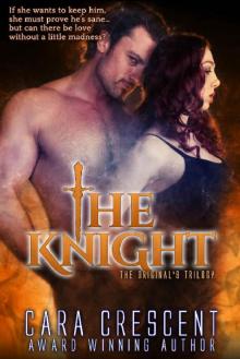 The Knight: The Original's Trilogy - Book 3 Read online