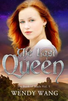 The Last Queen: The Book of Kaels Vol. 1 (The Book of Kaels Series) Read online