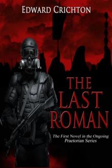 The Last Roman (Praetorian Series - Book One) Read online