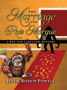 The Marriage at the Rue Morgue (A Rue and Lakeland Mystery)