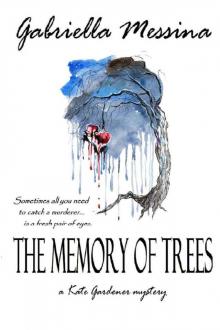 The Memory of Trees (Kate Gardener mysteries Book 1)