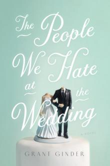 The People We Hate at the Wedding Read online