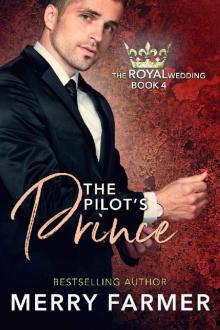 The Pilot's Prince (The Royal Wedding Book 4) Read online