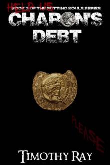 The Rotting Souls Series (Book 3): Charon's Debt