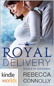 The Royals of Monterra: Royal Delivery (Kindle Worlds) Read online