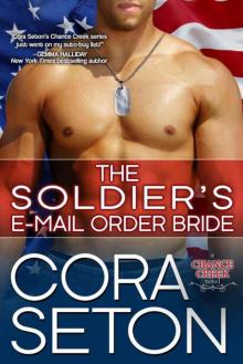 The Soldier's E-Mail Order Bride (Heroes of Chance Creek) Read online