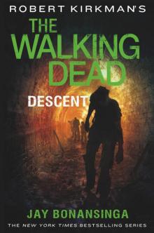 The Walking Dead: Descent Read online