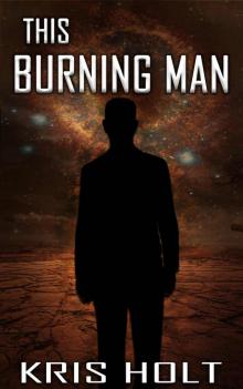 This Burning Man (Future Arizona Book 1) Read online