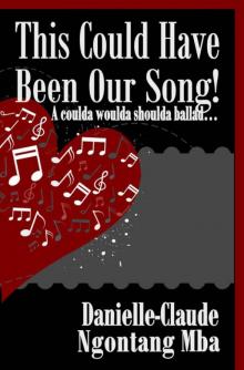 This Could Have Been Our Song!: A coulda woulda shoulda ballad