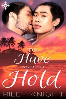 To Have and to Hold