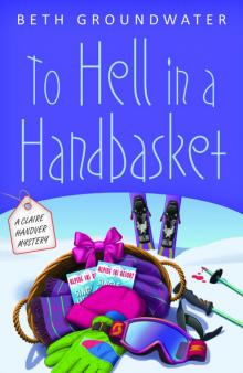 To Hell in a Handbasket Read online