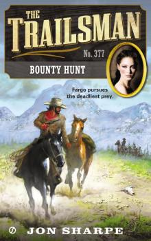 Trailsman #377 : Bounty Hunt (9781101604007) Read online