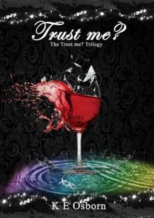 Trust Me? The Trust Me? Trilogy Read online