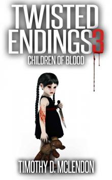 Twisted Endings 3: Children of Blood Read online