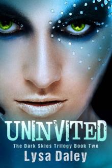 Uninvited: A Paranormal Urban Fantasy Novel (The Dark Skies Trilogy Book Two) Read online