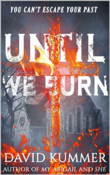 Until We Burn_A Psychological Thriller Read online