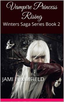 Vampire Princess Rising (Winters Saga Series Book 2)