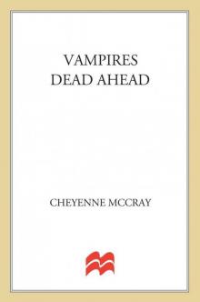 Vampires Dead Ahead: A Night Tracker Novel Read online