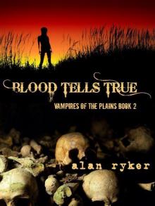 Vampires of the Plains (Book 2): Blood Tells True Read online