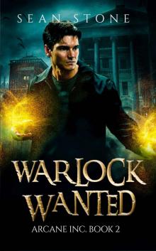 Warlock Wanted: Arcane Inc. Book 2 Read online