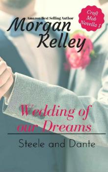 Wedding of Our Dreams: Dante & Steele (Croft Family Mob Series Book 0) Read online