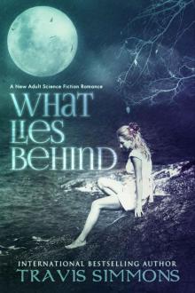 What Lies Behind: A New Adult Dark Science Fiction Romance Read online