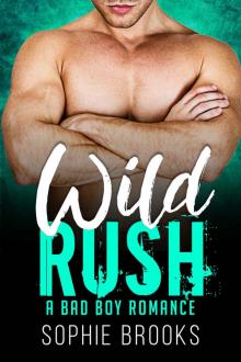 Wild Rush: A Bad Boy Romance Read online