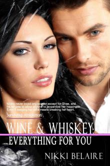 Wine & Whiskey: Everything for You (Surviving Absolution Book 2) Read online