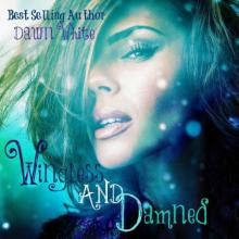 Wingless And Damned (The Damned Series) Read online