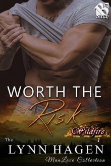 Worth the Risk [Wildfire 1] (The Lynn Hagen ManLove Collection)